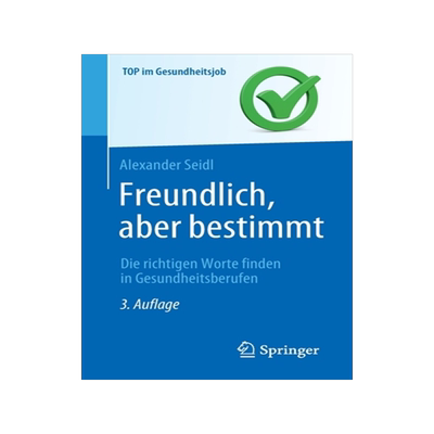 预订 Freundlich, aber bestimmt - Die richtigen Worte finden in Gesundheitsberufen