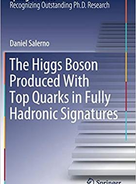 【预售】The Higgs Boson Produced With Top Quarks in Fully Hadronic Signatures