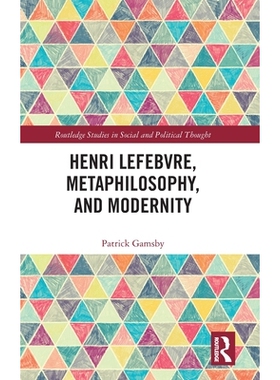 预订 Henri Lefebvre, Metaphilosophy, and Modernity: 9781032576428