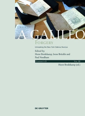 预订 A Galileo Forgery: Unmasking the New York Sidereus Nuncius 伽利略伪造品: 9783110354645
