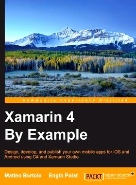 预订 Xamarin 4 By Example Xamarin的例子: 9781785282904