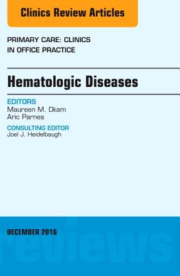 【预订】Hematologic Diseases, An Issue of Primary Care