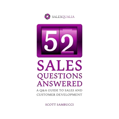 预订 52 Sales Questions Answered: A Q&A Guide to Sales & Customer Development: 9781484916353