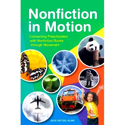 预订 Nonfiction in Motion: Connecting Preschoolers with Nonfiction Books through Movement 200+ 兒童非小說與知識類讀本匯
