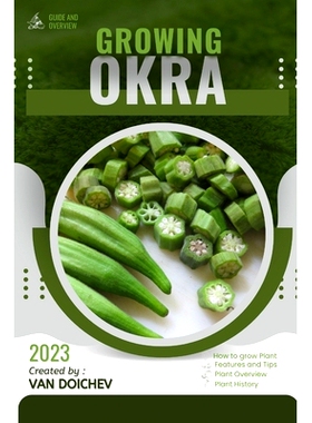 预订 Okra: Guide and overview 秋葵：指南和概述: 9798862153767