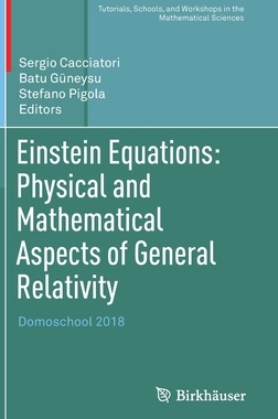 【预订】Einstein Equations: Physical and Mathematical Aspects of General Relativity