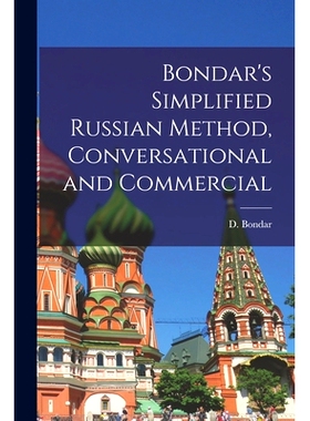 预订 Bondar’s Simplified Russian Method, Conversational and Commercial: 9781014523174