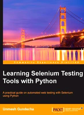 预订 Learning Selenium Testing Tools with Python 使用 Python 学习 Selenium 测试工具: 9781783983506