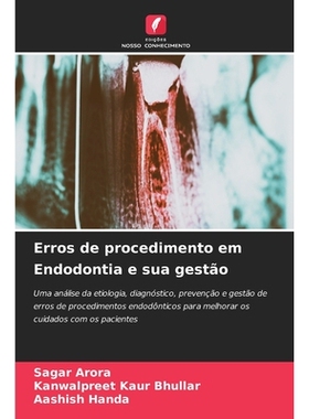 预订 Erros de procedimento em Endodontia e sua gestão: Uma análise da etiologia, diagnóstico, prevenção e gestão d
