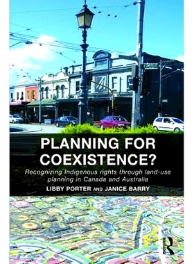预订 Planning for Coexistence?: Recognizing Indigenous rights through land-use planning in Canada and Australia 规划共存