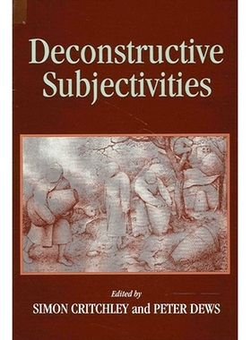 预订 Deconstructive Subjectivities: 9780791427248