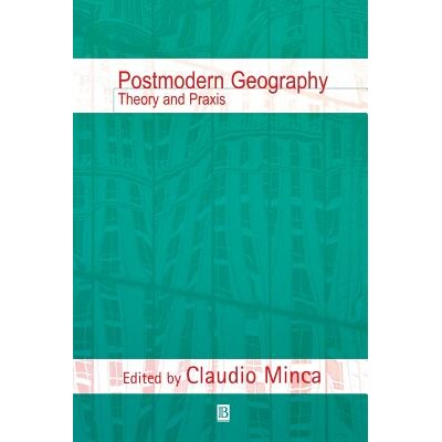预订 Postmodern Geography: Theory And Praxis 后现代地理学：理论与实践（平装）: 9780631225607