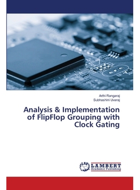 预订 Analysis & Implementation of FlipFlop Grouping with Clock Gating: 9786200265685