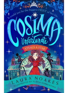 预订 Cosima Unfortunate Steals A Star (Cosima Unfortunate, Book 1) 科西玛不幸偷走了一颗星星（科西玛不幸，*册）: 97800085
