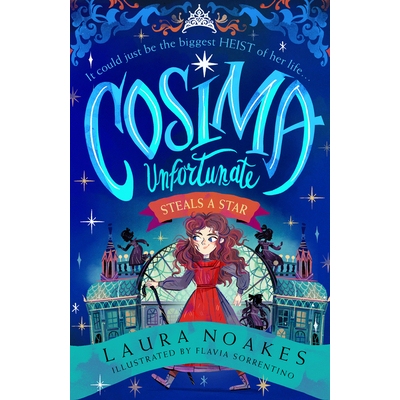 预订 Cosima Unfortunate Steals A Star (Cosima Unfortunate, Book 1) 科西玛不幸偷走了一颗星星（科西玛不幸，*册）: 97800085