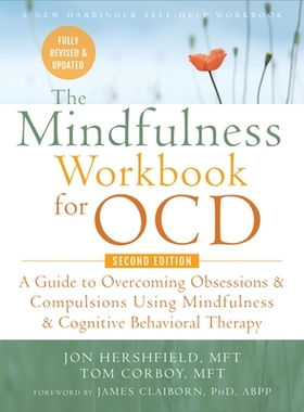 预订 The Mindfulness Workbook for Ocd: A Guide to Overcoming Obsessions and Compulsions Using Mindfulness and Cognitive