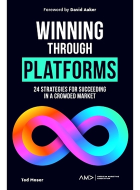 预订 Winning Through Platforms: How to Succeed When Every Competitor Has One