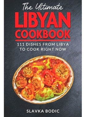 预订 The Ultimate Libyan Cookbook: 111 Dishes From Libya To Cook Right Now: 9798365044210
