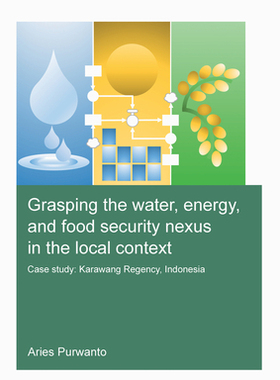 【预订】Grasping the Water, Energy, and Food Security Nexus in the Local Context 9781032076454