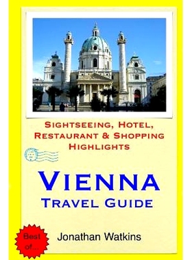 预订 Vienna Travel Guide: Sightseeing, Hotel, Restaurant & Shopping Highlights: 9781508892861