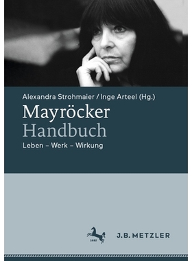预订 Mayröcker-Handbuch: Leben - Werk - Wirkung: 9783662694343
