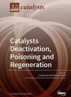 【预订】Catalysts Deactivation, Poisoning and Regeneration