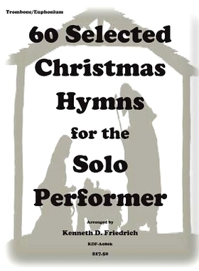 预订 60 Selected Christmas Hymns for the Solo Perofrmer-trombone/euphonium version: 9781501061448