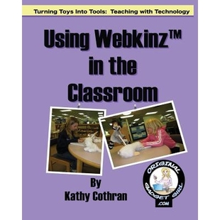 预订 Using Webkinz In The Classroom: Turning Toys Into Tools: Teaching With Technology: 9781434892034