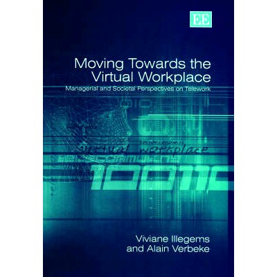 预订 Moving Towards the Virtual Workplace: Managerial and Societal Perspectives on Telework 迈向虚拟工作场所: 9781843765