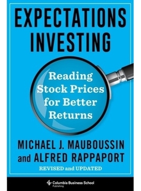 预订 Expectations Investing: Reading Stock Prices for Better Returns, Revised and Updated 预期投资：读懂股票价格,获取更