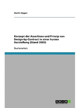 预订 Konzept der Assertions und Prinzip von Design-by-Contract in einer kurzen Darstellung (Stand 2005): 9783640331611