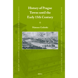 预订 History of Prague Towns until the Early 15th Century 截至15世纪初的布拉格城镇历史: 9789004694583