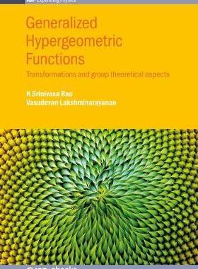 [预订]Generalized Hypergeometric Equation: Transformations and Group Theoretical Aspects 9780750314947