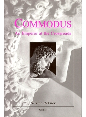 预订 Commodus: An Emperor at the Crossroads Commodus:十字路口的皇帝: 9789050632386