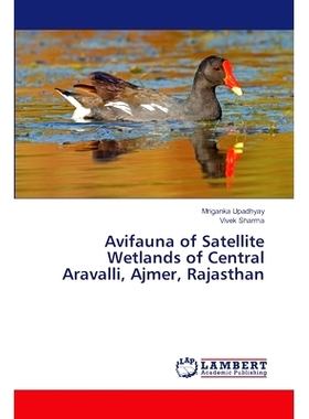 预订 Avifauna of Satellite Wetlands of Central Aravalli, Ajmer, Rajasthan: 9786207654703
