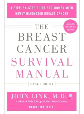 预订 The Breast Cancer Survival Manual, Seventh Edition: A Step-By-Step Guide for Women with Newly Diagnosed Breast Canc