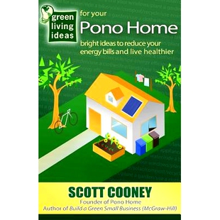 预订 Green Living Ideas for Your Pono Home: Bright Ideas to Reduce Your Energy Bills and Live Healthier: 9780986330827