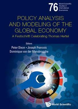 [预订]Policy Analysis and Modeling of the Global Economy: A Festschrift Celebrating Thomas Hertel 9789811233623