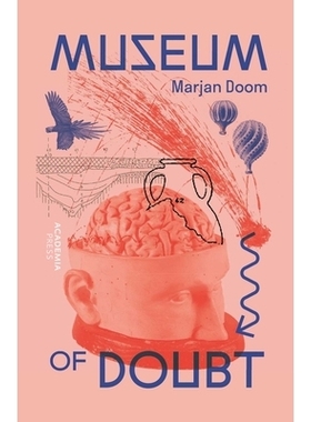 预订 Museum of Doubt: A modest manifesto by a science curator 怀疑博物馆：一位科学馆长的谦逊宣言: 9789020992656