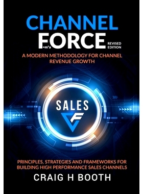 预订 Channel Force: A Modern Methodology for Channel Revenue Growth: 9781666409031