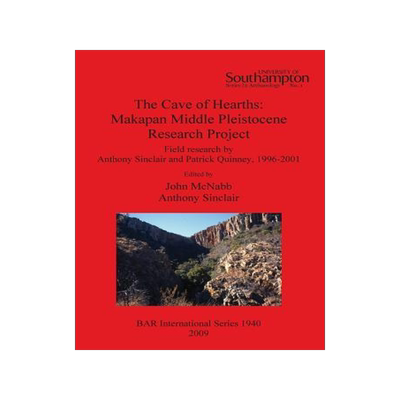 [预订]The Cave of Hearths: Makapan Middle Pleistocene Research Project 9781407304205