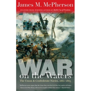 预订 War on the Waters: The Union and Confederate Navies, 1861-1865 水上战争：联邦与同盟海军 1861-1865（丛书）: 97814696