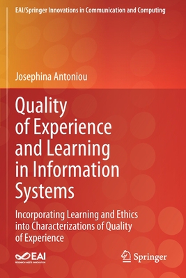 【预订】Quality of Experience and Learning in Information Systems: Incorporating Learning and  9783030525613