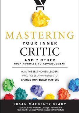 [预订]Mastering Your Inner Critic and 7 Other High Hurdles to Advancement: How the Best Women Leaders Prac 9781260440607