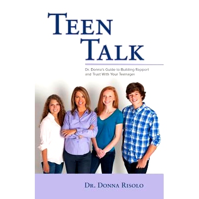预订 Teen Talk: Dr. Donna’s Guide to Building Rapport and Trust with Your Teenager: 9781518621260