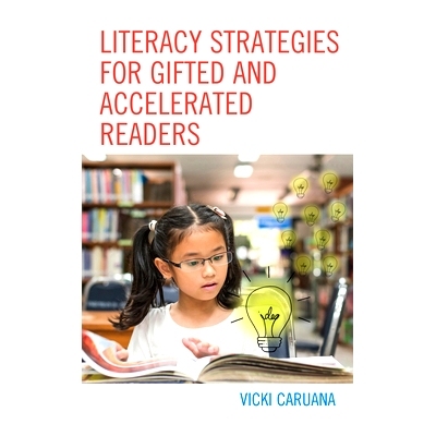 预订 Literacy Strategies for Gifted and Accelerated Readers: A Guide for Elementary and Secondary School Educators 面向