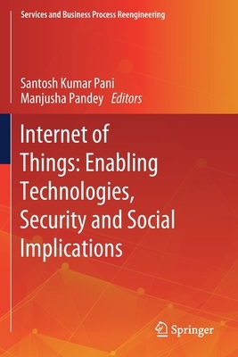【预订】Internet of Things: Enabling Technologies, Security and Social Implications 9789811586231