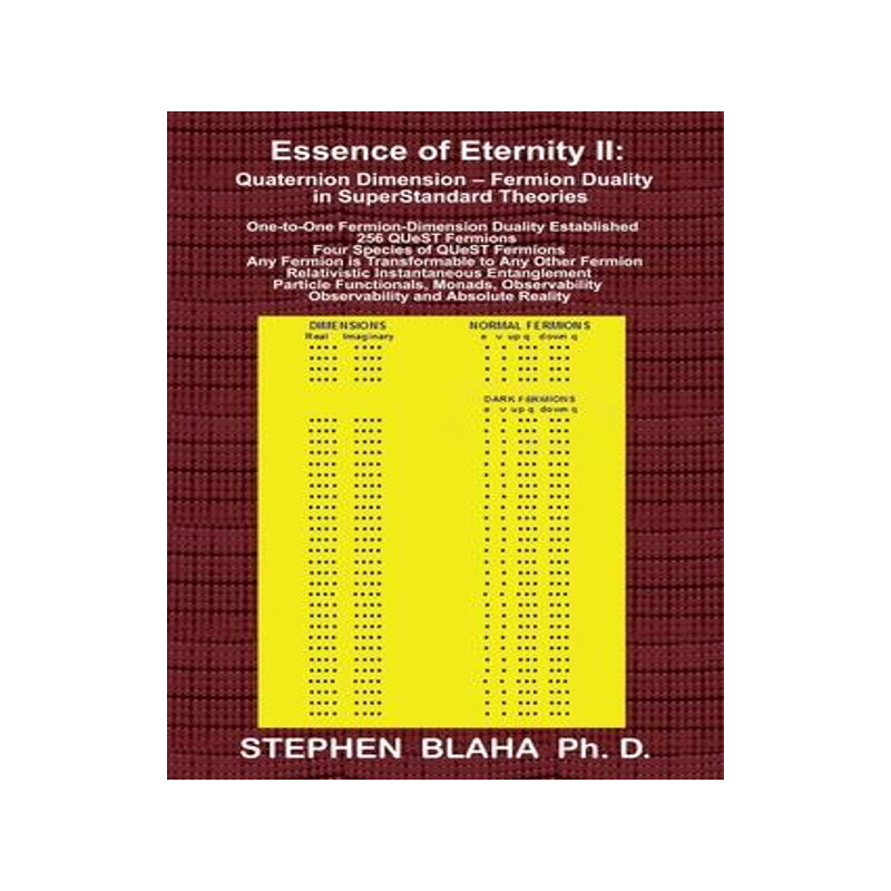 [预订]Essence of Eternity II: Quaternion Dimension - Fermion Duality in SuperStandard Theories 9781734583465