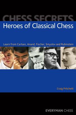 【预订】Heroes of Classical Chess: Learn from Carlsen, Anand, Fischer, Smyslov and Rubinstein