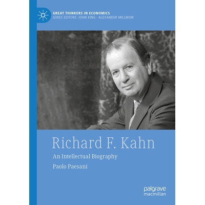 预订 Richard F. Kahn: An Intellectual Biography 理查德F.卡恩：知识分子传记: 9783032091222